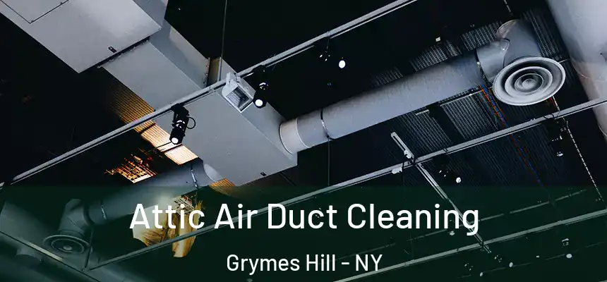 Attic Air Duct Cleaning Grymes Hill - NY