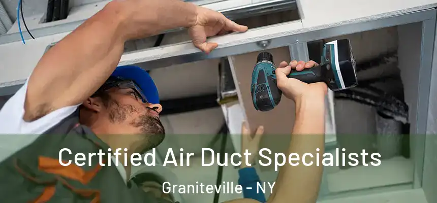  Certified Air Duct Specialists Graniteville - NY