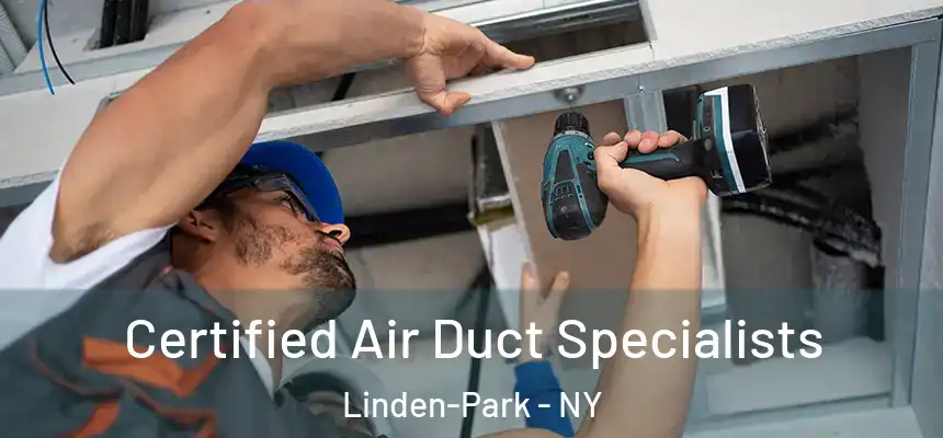 Certified Air Duct Specialists Linden-Park - NY