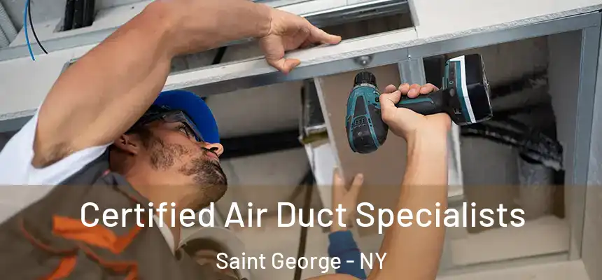 Certified Air Duct Specialists Saint George - NY