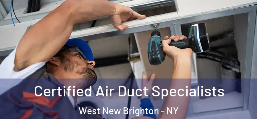  Certified Air Duct Specialists West New Brighton - NY