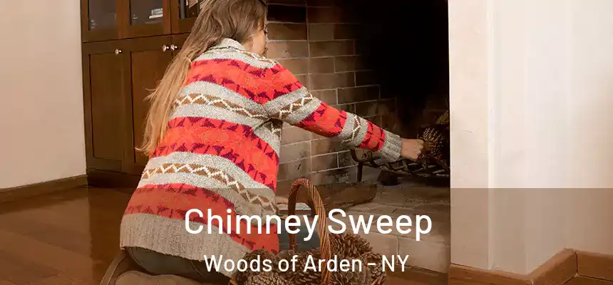 Chimney Sweep Woods of Arden - NY