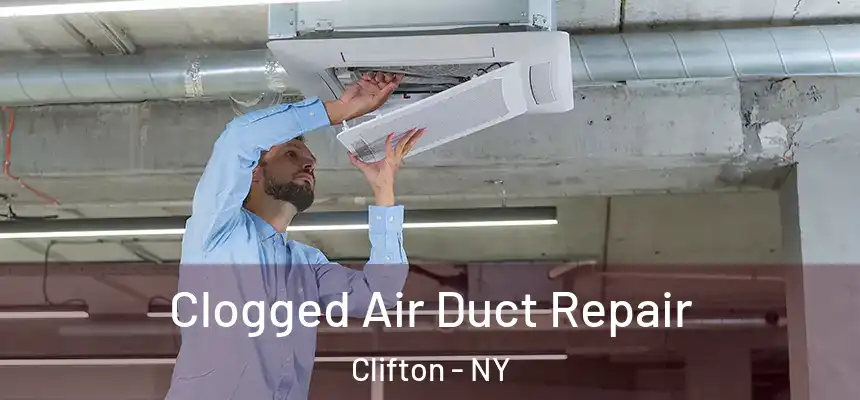  Clogged Air Duct Repair Clifton - NY