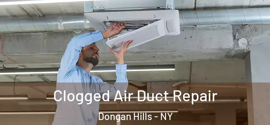 Clogged Air Duct Repair Dongan Hills - NY