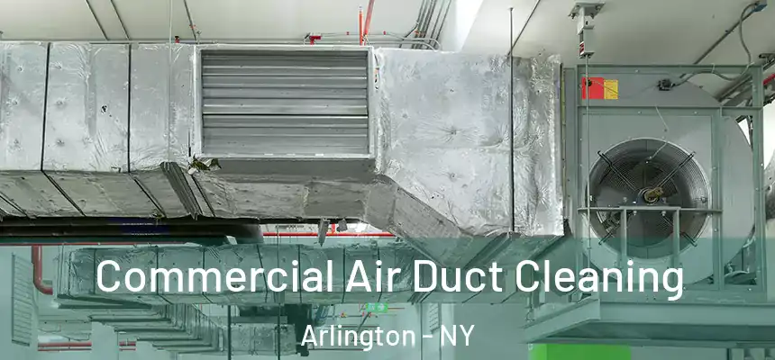  Commercial Air Duct Cleaning Arlington - NY