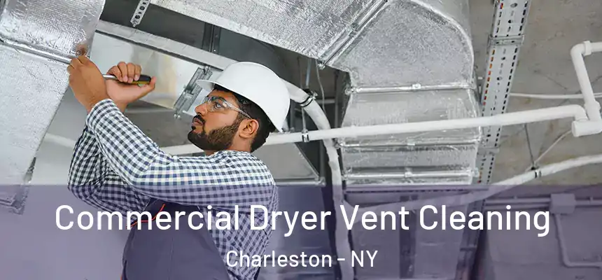  Commercial Dryer Vent Cleaning Charleston - NY