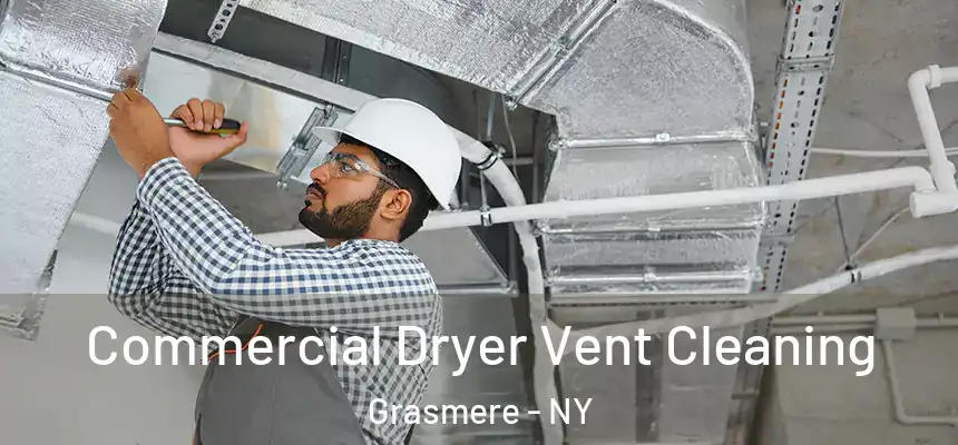 Commercial Dryer Vent Cleaning Grasmere - NY
