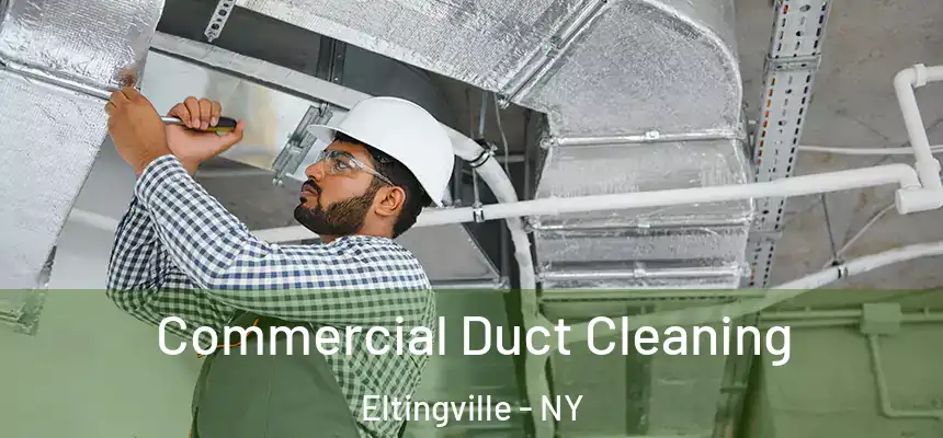 Commercial Duct Cleaning Eltingville - NY