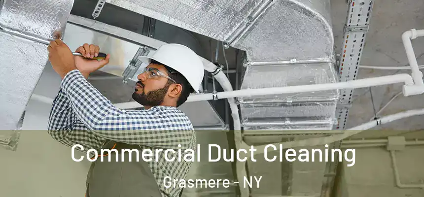 Commercial Duct Cleaning Grasmere - NY