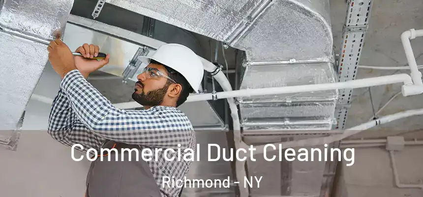 Commercial Duct Cleaning Richmond - NY
