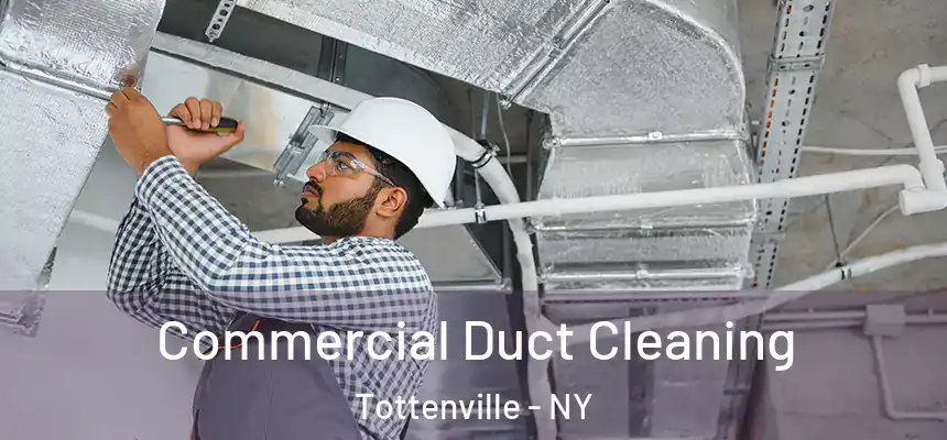 Commercial Duct Cleaning Tottenville - NY