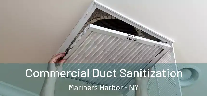 Commercial Duct Sanitization Mariners Harbor - NY