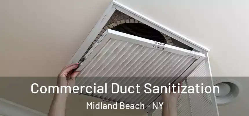 Commercial Duct Sanitization Midland Beach - NY