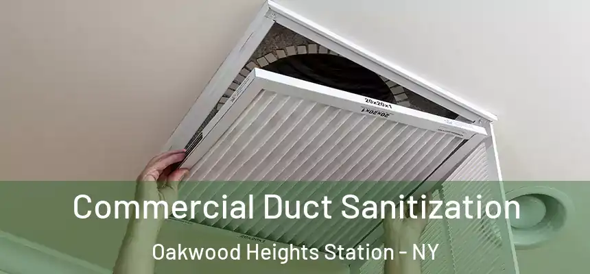 Commercial Duct Sanitization Oakwood Heights Station - NY
