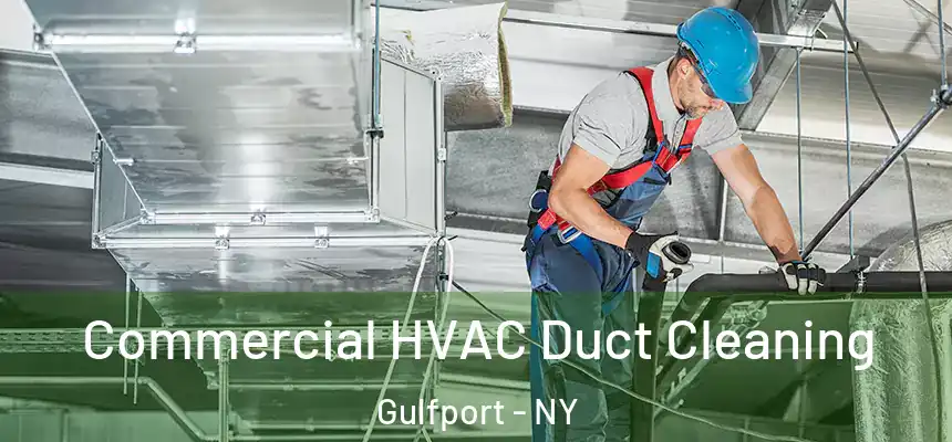  Commercial HVAC Duct Cleaning Gulfport - NY