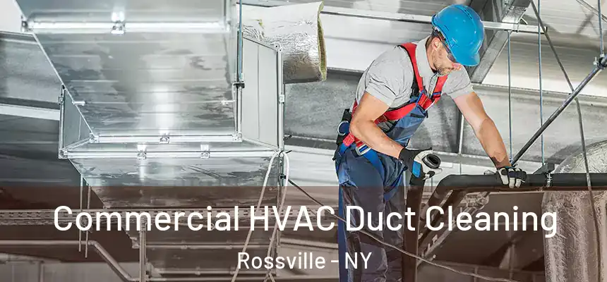 Commercial HVAC Duct Cleaning Rossville - NY