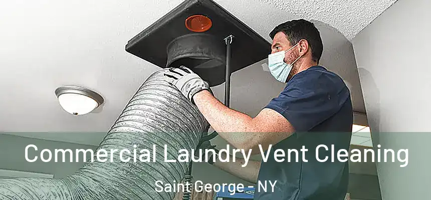  Commercial Laundry Vent Cleaning Saint George - NY