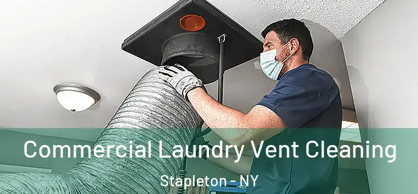 Commercial Laundry Vent Cleaning Stapleton - NY