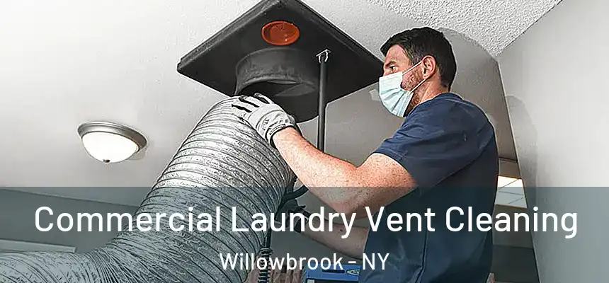  Commercial Laundry Vent Cleaning Willowbrook - NY