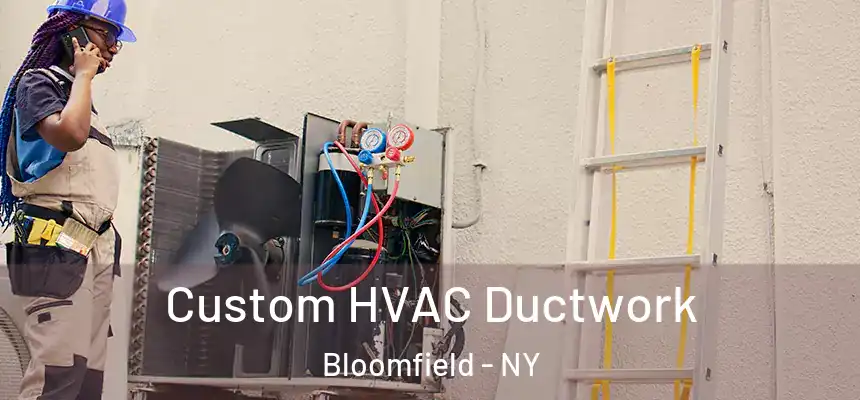  Custom HVAC Ductwork Bloomfield - NY