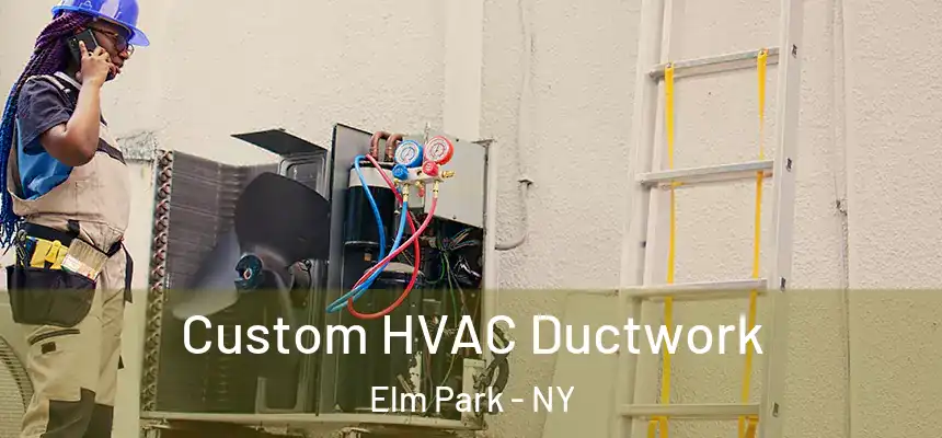  Custom HVAC Ductwork Elm Park - NY
