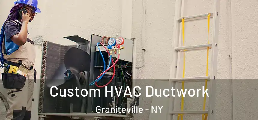 Custom HVAC Ductwork Graniteville - NY