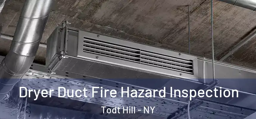 Dryer Duct Fire Hazard Inspection Todt Hill - NY