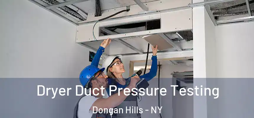  Dryer Duct Pressure Testing Dongan Hills - NY