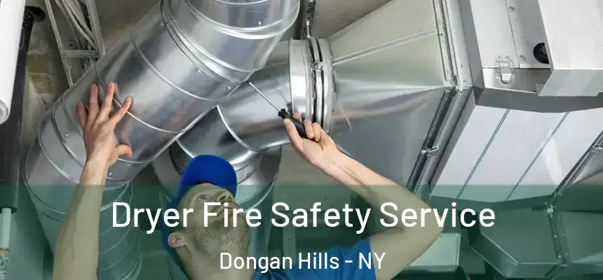 Dryer Fire Safety Service Dongan Hills - NY