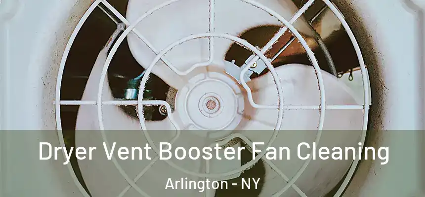 Dryer Vent Booster Fan Cleaning Arlington - NY
