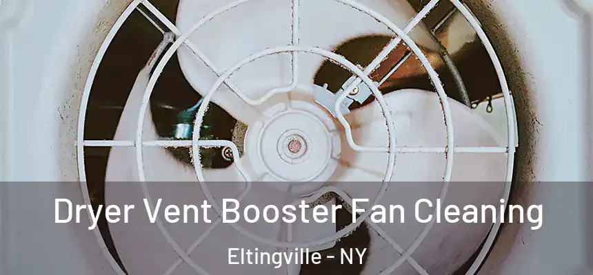 Dryer Vent Booster Fan Cleaning Eltingville - NY