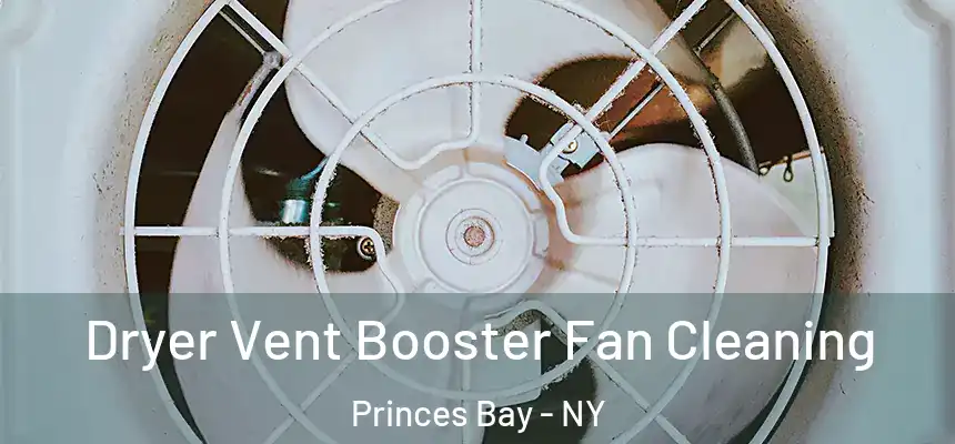 Dryer Vent Booster Fan Cleaning Princes Bay - NY