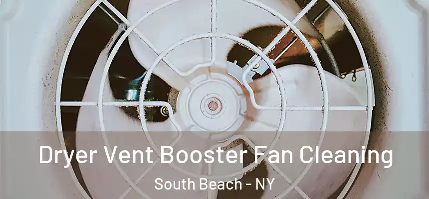  Dryer Vent Booster Fan Cleaning South Beach - NY