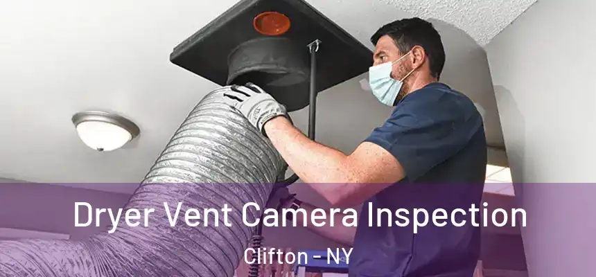  Dryer Vent Camera Inspection Clifton - NY