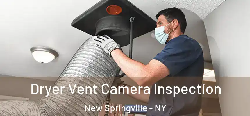 Dryer Vent Camera Inspection New Springville - NY