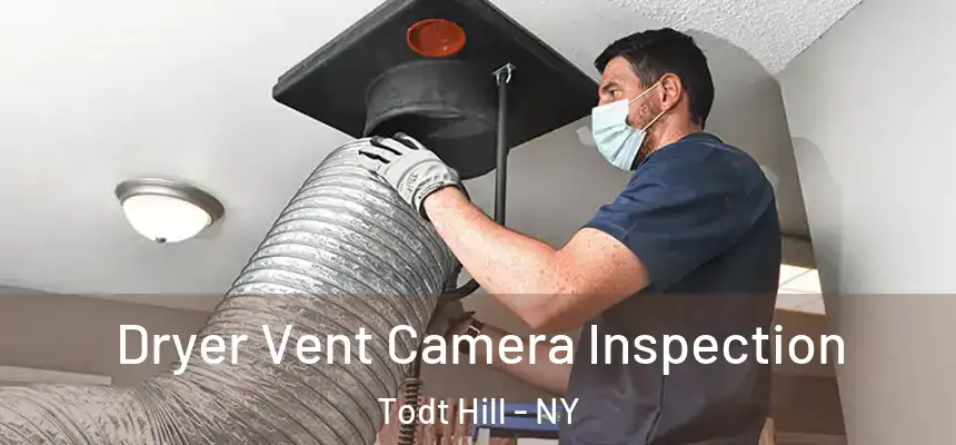 Dryer Vent Camera Inspection Todt Hill - NY