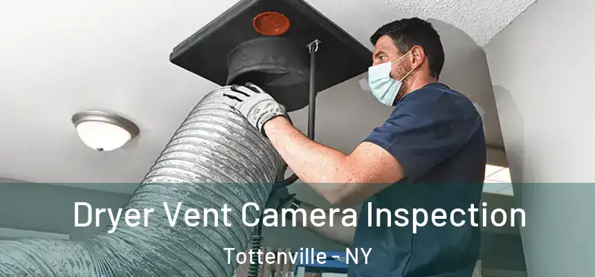 Dryer Vent Camera Inspection Tottenville - NY