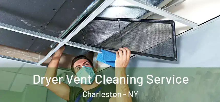  Dryer Vent Cleaning Service Charleston - NY