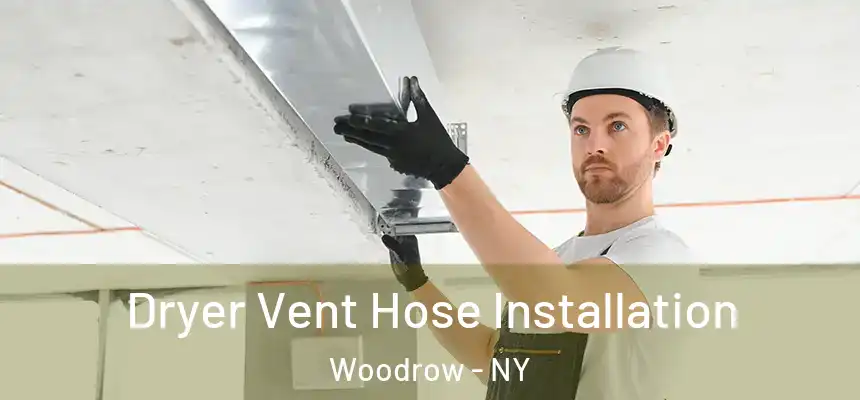 Dryer Vent Hose Installation Woodrow - NY