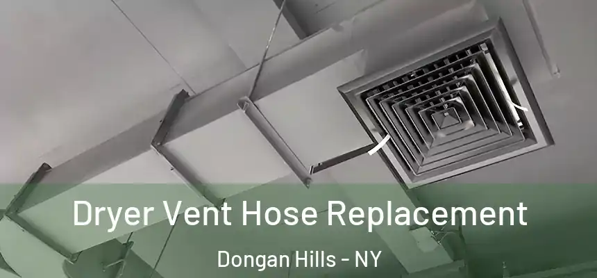  Dryer Vent Hose Replacement Dongan Hills - NY