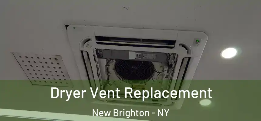 Dryer Vent Replacement New Brighton - NY