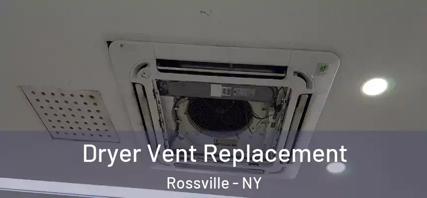 Dryer Vent Replacement Rossville - NY