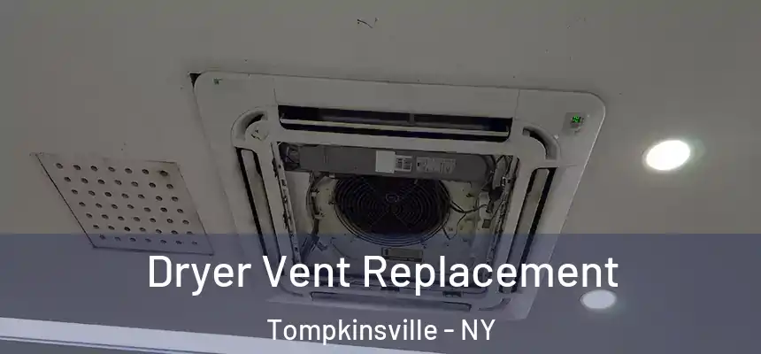 Dryer Vent Replacement Tompkinsville - NY