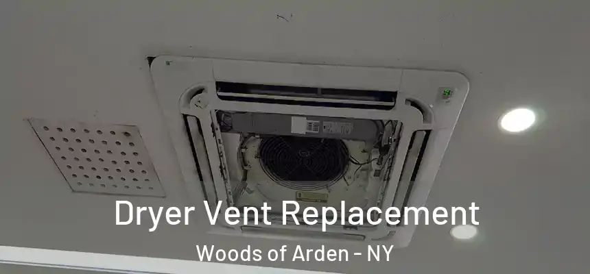  Dryer Vent Replacement Woods of Arden - NY