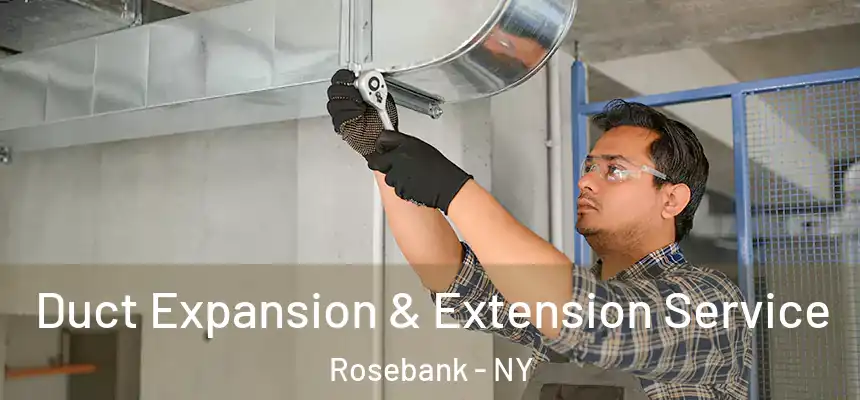 Duct Expansion & Extension Service Rosebank - NY