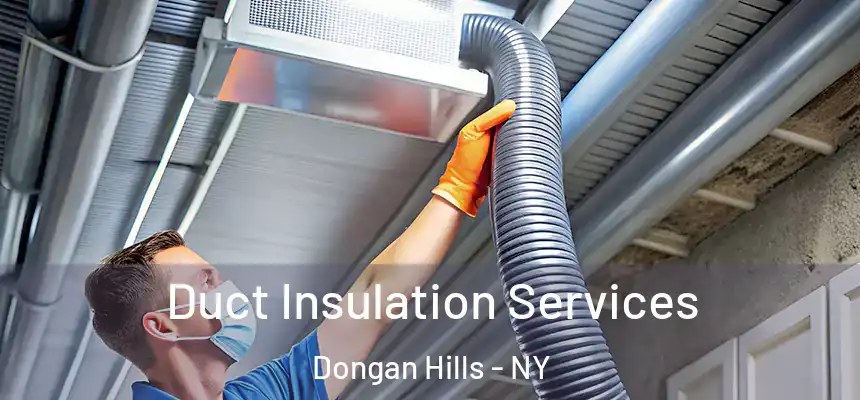 Duct Insulation Services Dongan Hills - NY