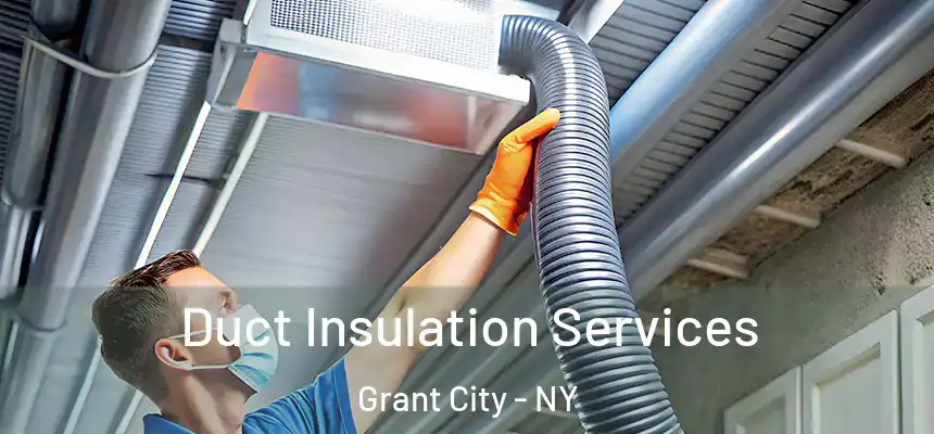 Duct Insulation Services Grant City - NY