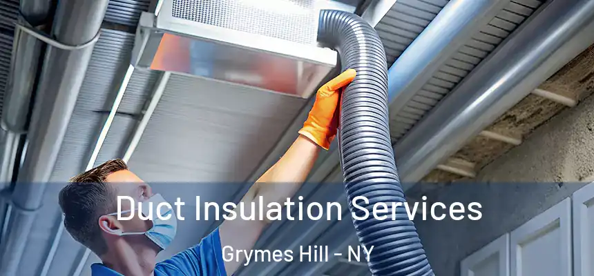 Duct Insulation Services Grymes Hill - NY