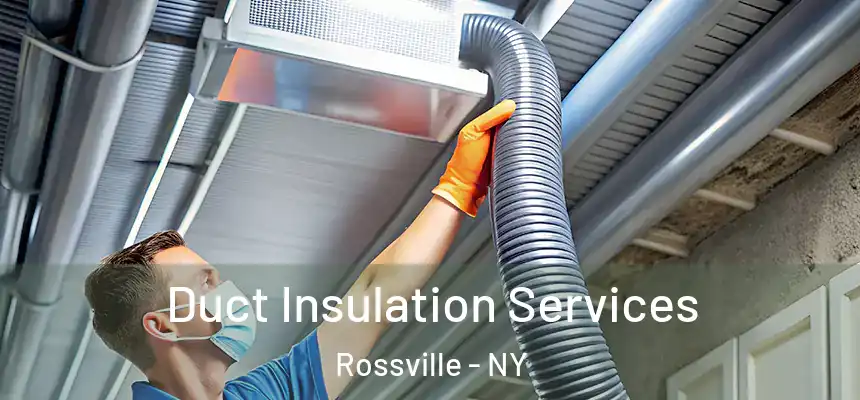 Duct Insulation Services Rossville - NY