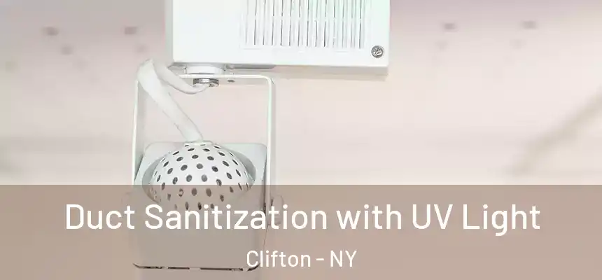Duct Sanitization with UV Light Clifton - NY